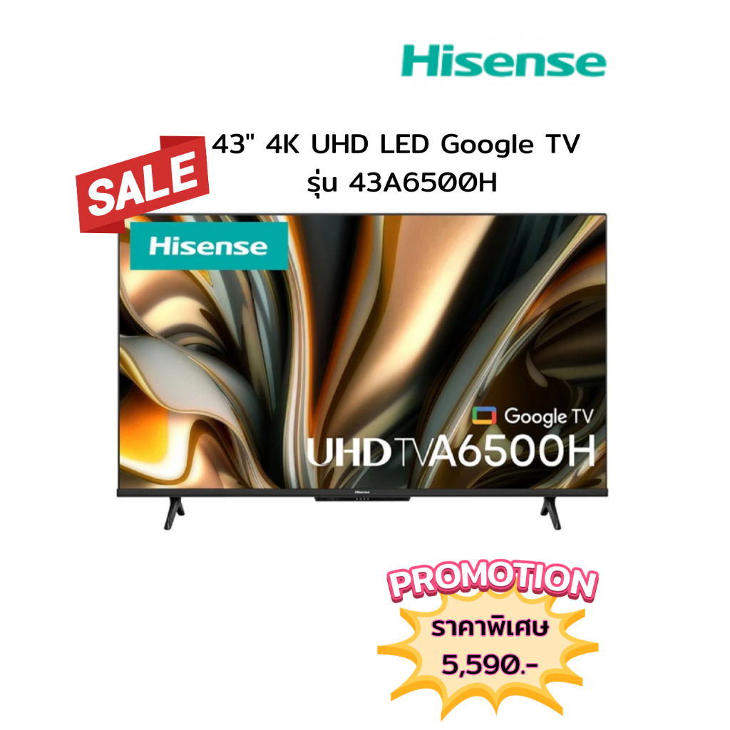 [ผ่อน0%10ด] Hisense 43" 4K UHD LED Google TV  รุ่น 43A6500H (ชลบุรี ส่งฟรี)