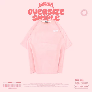 LOOKER - เสื้อยืด OVERSIZE SIMPLE