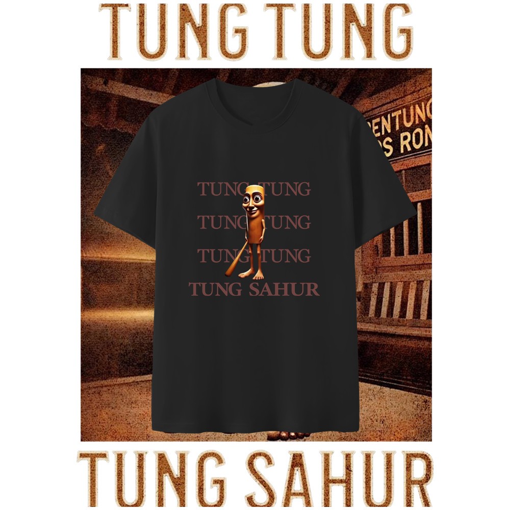Tung Tung Tung Sahur เสื้อยืดคอกลมผ้าคอตตอนพิมพ์ลายสำหรับผู้ชาย Tung Tung Tung Sahur T-shirt S-5XL