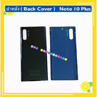 ฝาหลัง ( Back Cover ） Samsung Note 10 Plus