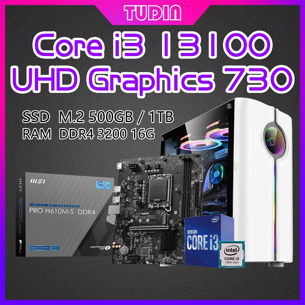 TUDIN New PC Games Office and Design computer INTEI i3 13100/UHD Graphics 730+MSI PRO H610M-S+RAM DD