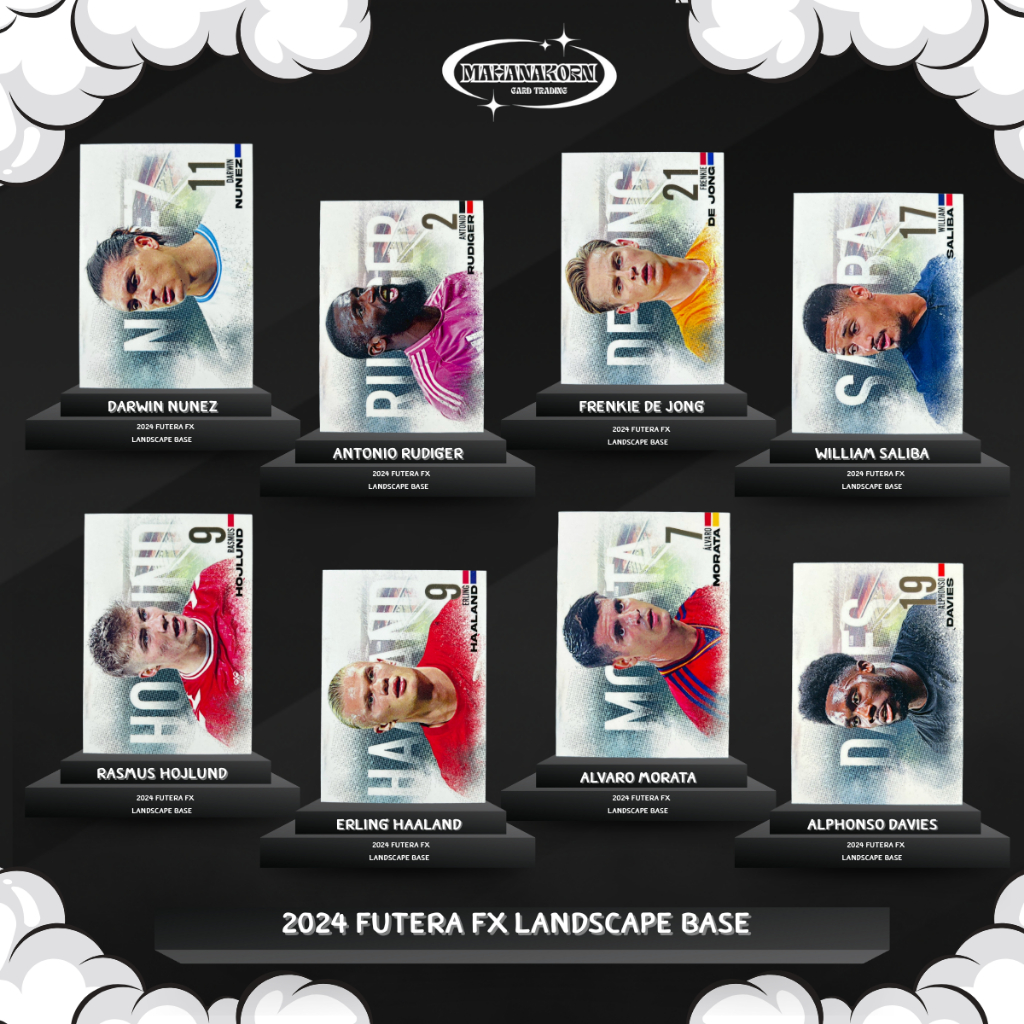 2024 Futera FX Landscape Base Alphonso Davies/ Morata/ Haaland/ Hojlund/ Saliba/ De Jong/ Rudiger