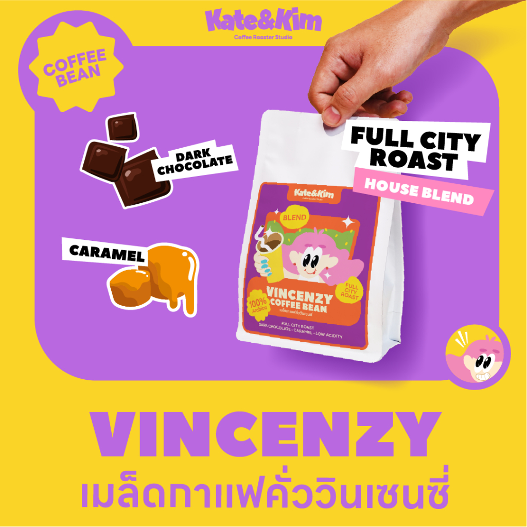 ( Kate & Kim ) เมล็ดกาแฟ คั่วกลางเข้ม วินเซนซี่ (( Vincenzy )) Blend Coffee Bean