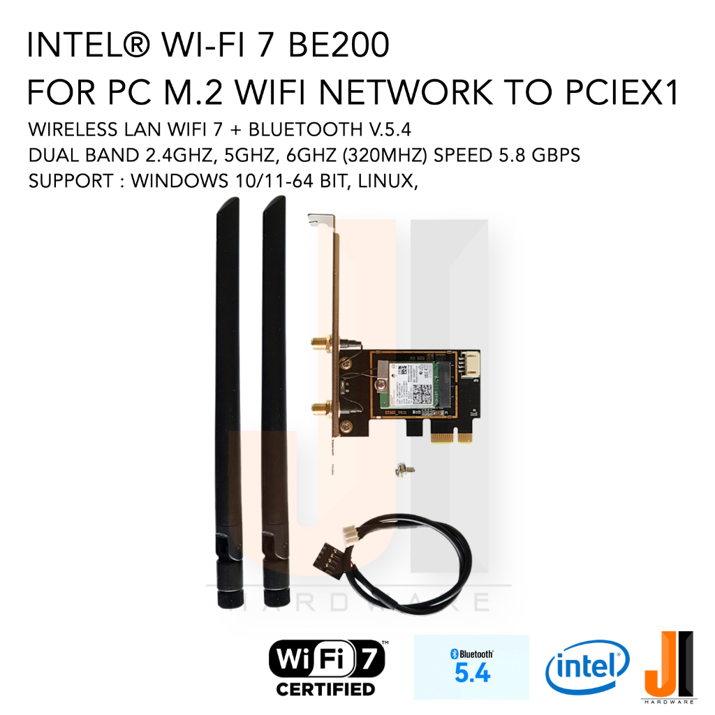 Intel® Wi-Fi 7 BE200 Pci-e X1 wireless + bluetooth v.5.4 2.4Ghz/5Ghz/6Ghz with 8 DB (ใช้ได้กับ CPU I