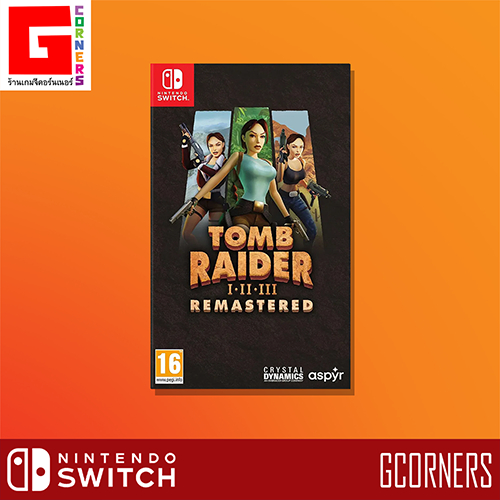 Nintendo Switch : เกม Tomb Raider I-III - Remastered ( ENG )