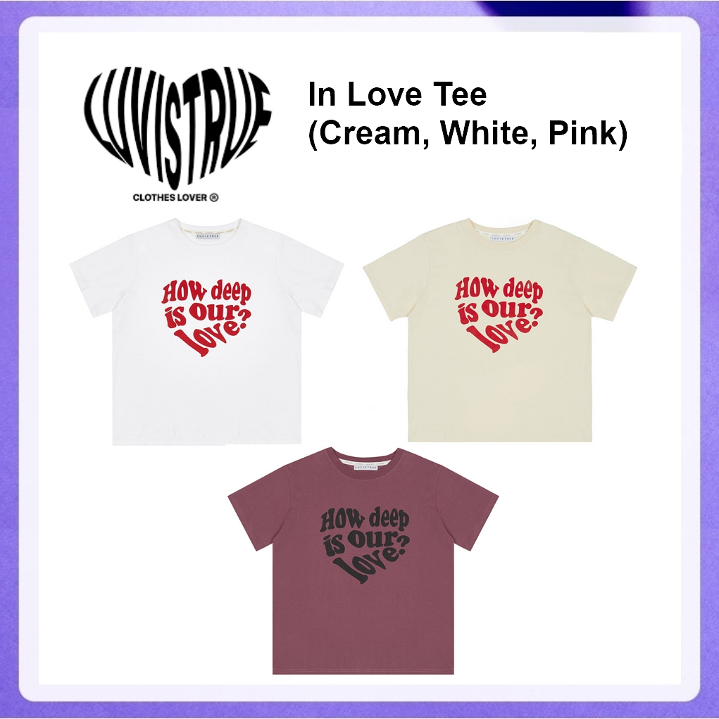 LUV IS TRUE / LUVISTRUE In LOVE TEE (White / Cream / Pink) How deep is our love?