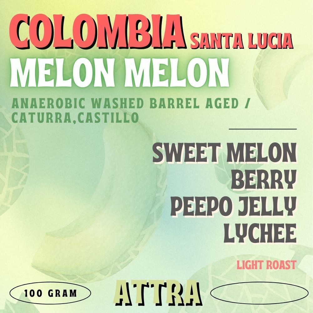 Colombia "MELON MELON" 100 G | 300.-