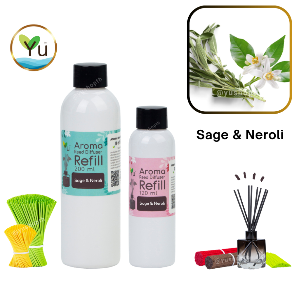 🌟 Refill รีฟิล 🌟 กลิ่น Sage & Neroli (เสจ & เนโรลิ) สำหรับ ก้านไม้หอม