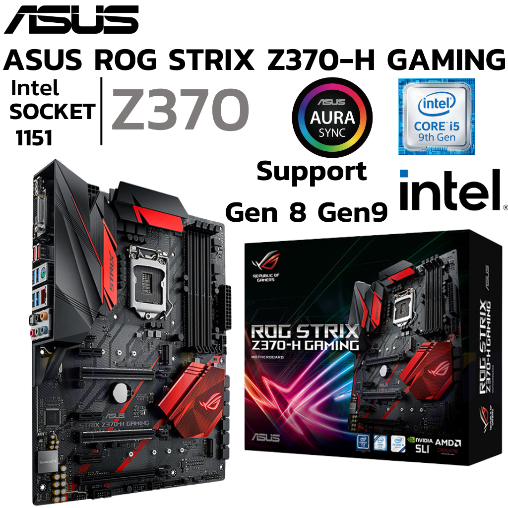 MAINBOARD (เมนบอร์ด) 1151 ASUS ROG STRIX Z370-H GAMING DDR4 Support Gen 8 Gen 9