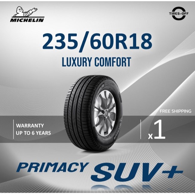 (ส่งฟรี) MICHELIN 235/60R18 รุ่น PRIMACY PLUS (1เส้น) ยางใหม่ ปี2024 ขอบ18 ยางรถยนต์ 235 60 R18 SUV+