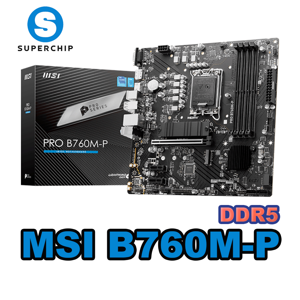 MAINBOARD เมนบอร์ด MSI PRO B760M-P DDR5 LGA1700 B760M ของใหม่