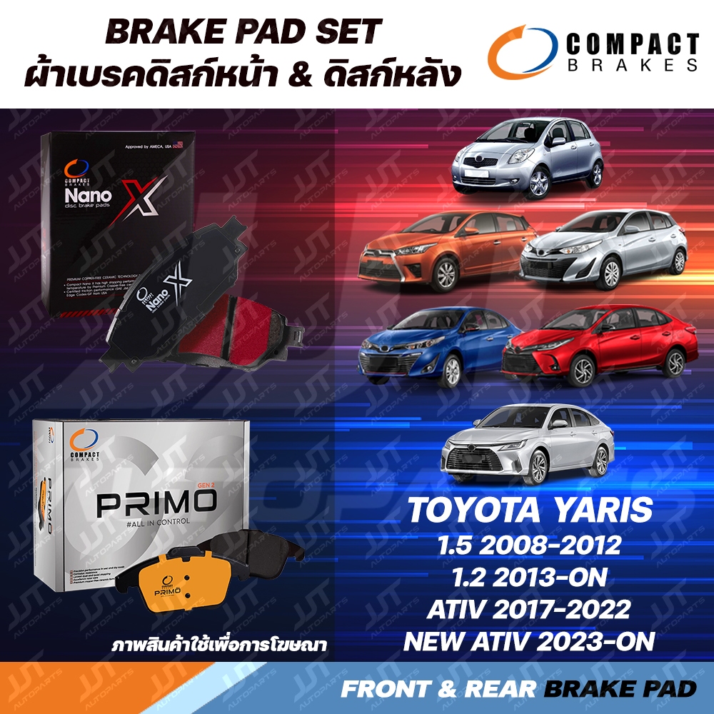 Compact ผ้าเบรค TOYOTA YARIS 1.5 2007-2012, 1.2 2013-ON, YARIS ATIV 2017-2021 โตโยต้า ยาริส 1.5, 1.2, เอทีฟ 2017-ON