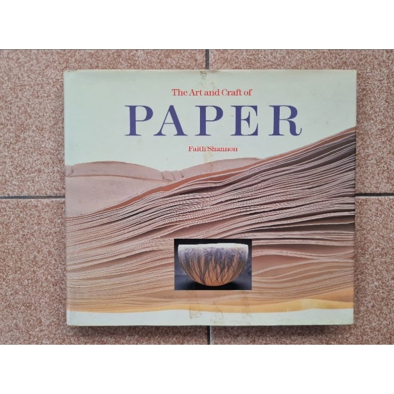 The Art and Craft of PAPER by Faith Shannon
