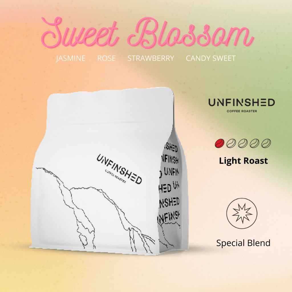 Unfinished Coffee Roaster เมล็ดกาแฟคั่ว "Sweet Blossom"