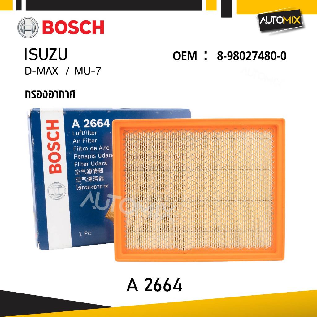 A 2664 กรองอากาศ BOSCH กรองอากาศ ISUZU D-MAX , ISUZU MU-7