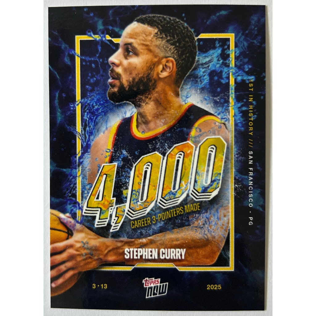 2025 TOPPS NOW #13 STEPHEN CURRY 1ST PLAYER W/ 4000 3 POINTERS