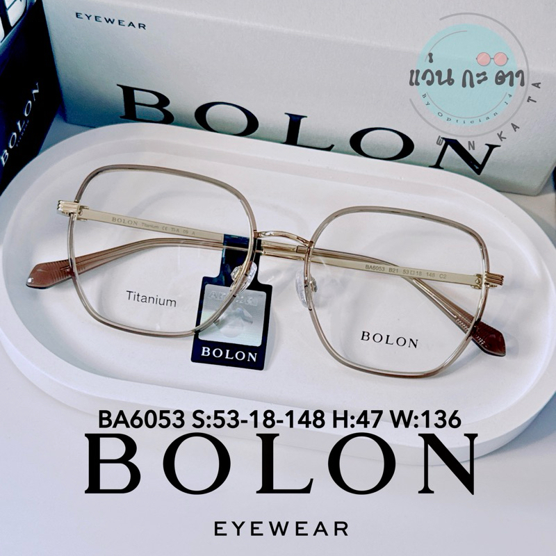 BA 6053 Titanium กรอบแว่นตา BOLON แท้ แว่นตาผู้หญิง แว่นสายตา กรองแสง ออโต้ บลูบล็อค เปลี่ยนสี ตัดเล