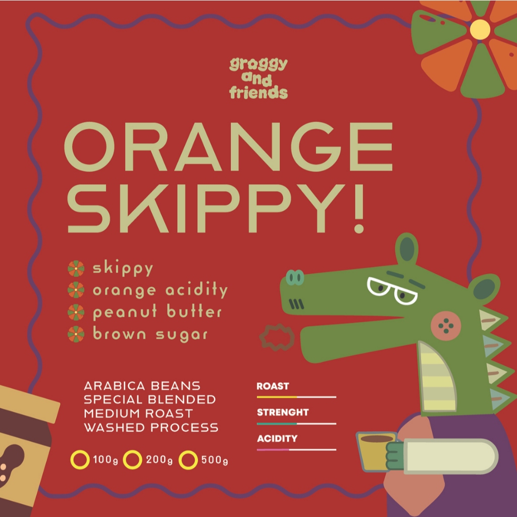 ORANGE SKIPPY! - เมล็ดกาแฟคั่วกลางเบลนด์พิเศษ groggy and friends