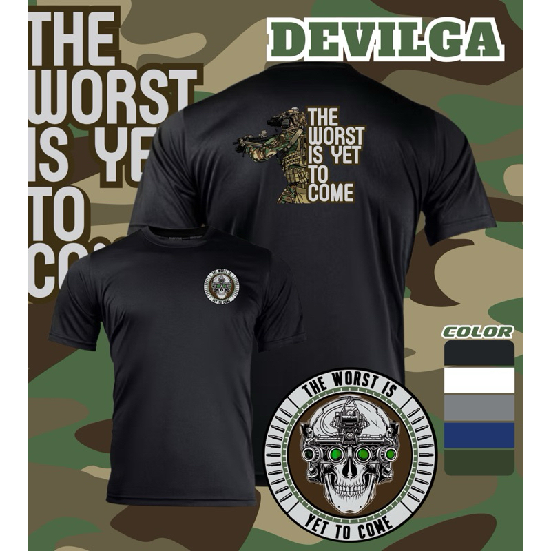 เสื้อยืด TACTICAL ลายกราฟิก The worst is yet come ผ้าไมโครโพลีเอสเตอร์ ระบายอากาศดี