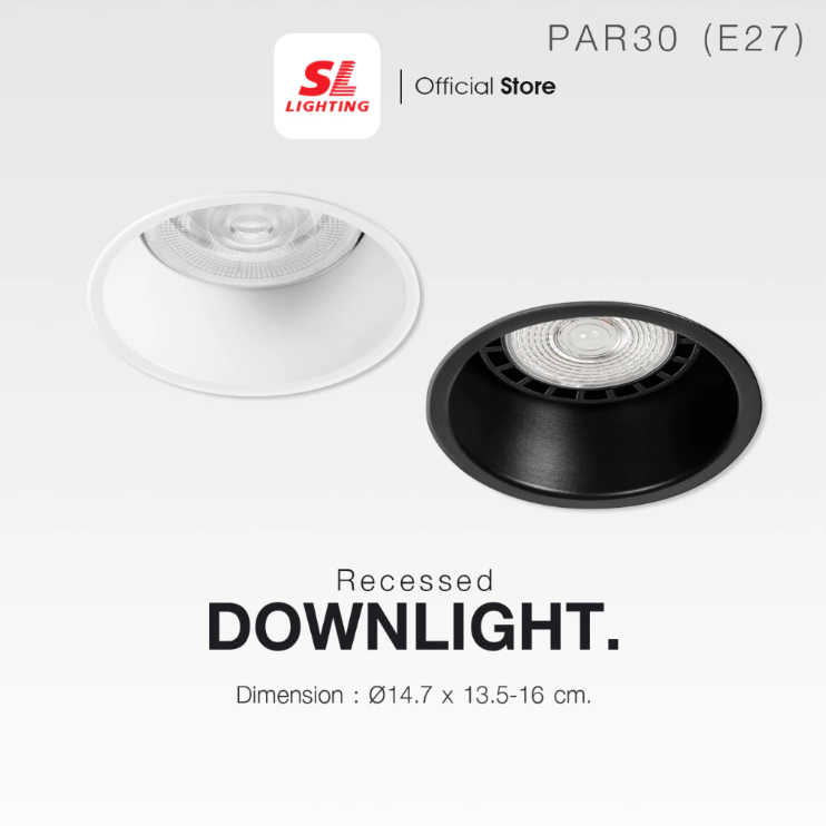 SL LIGHTING Downlight โคมไฟดาวน์ไลท์ฝังฝ้า PAR30 ขั้ว E27 รุ่น 6-666 มี 2 สีให้เลือก