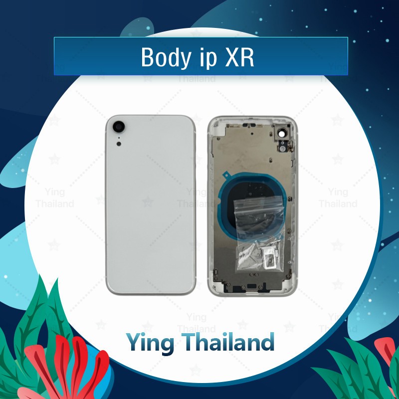 บอดี้ xr อะไหล่บอดี้ เคสกลางพร้อมฝาหลัง Body อะไหล่มือถือ Ying Thailand