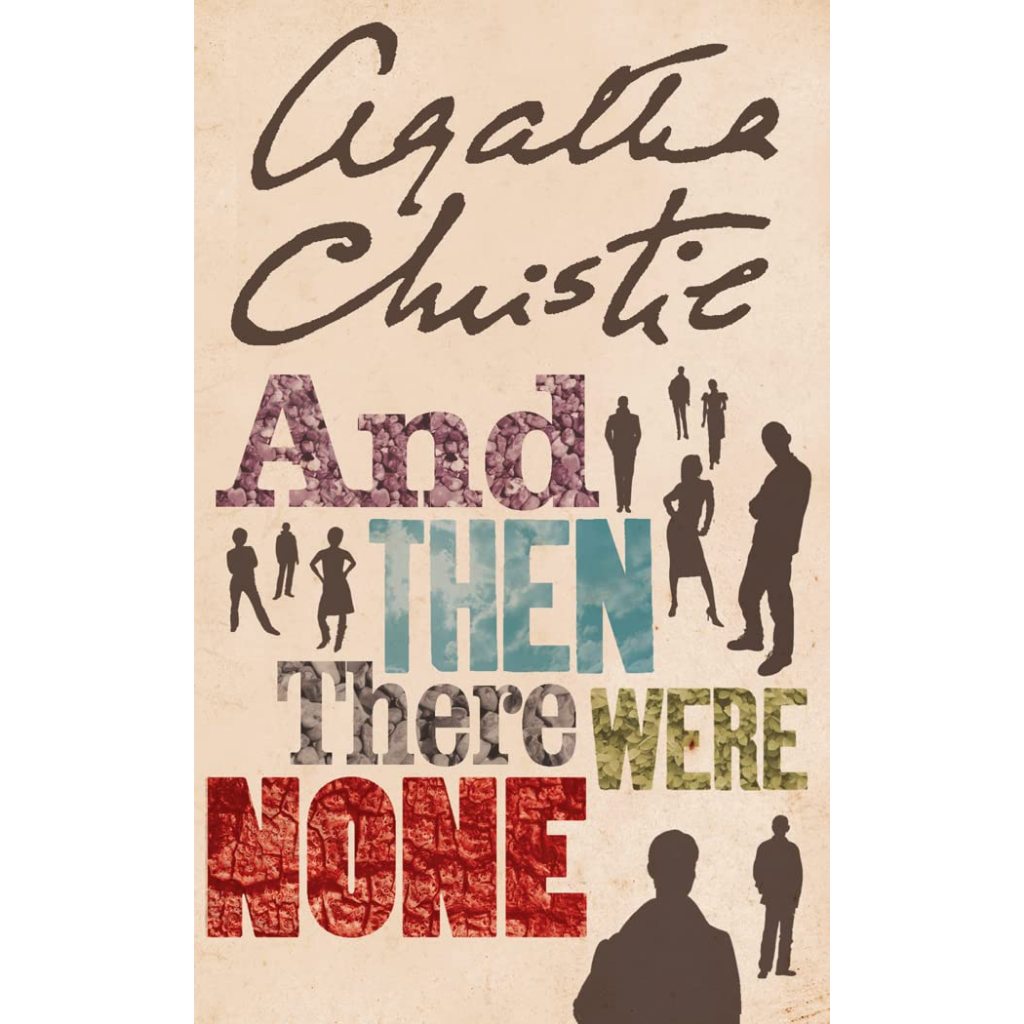 And Then There Were None - Agatha Christie's world-famous mystery thriller