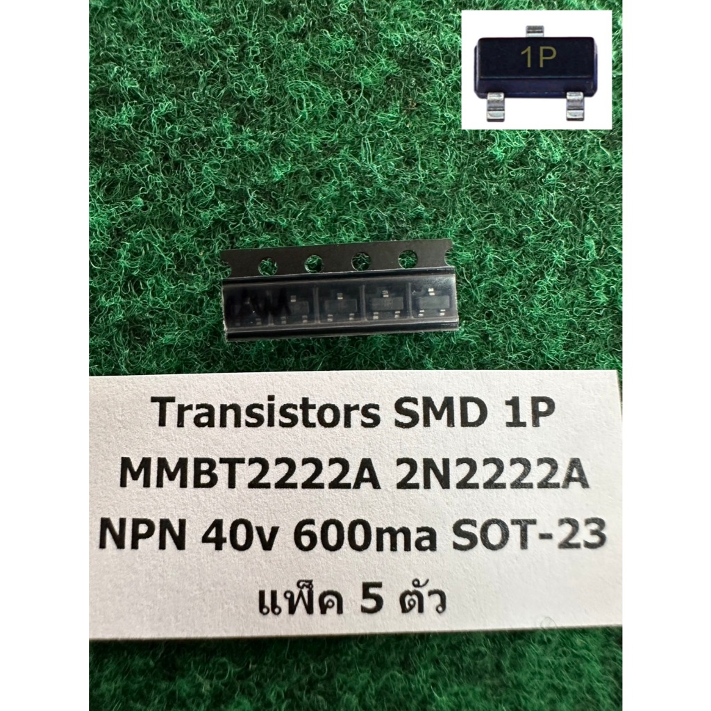 Transistor 3 ขา 1P M2A MMBT2222A  , G1 MMBT5551 , 2L  MMBT5401 , 2A  MMBT3906 ,1AM  MMBT3904 ,1D  MM