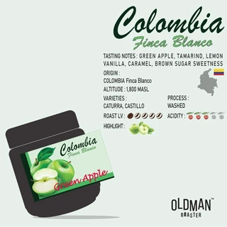 เมล็ดกาแฟ COLOMBIA FINCA BLANCO " GREEN APPLE " (คั่วอ่อน) by OLDMAN ROASTER