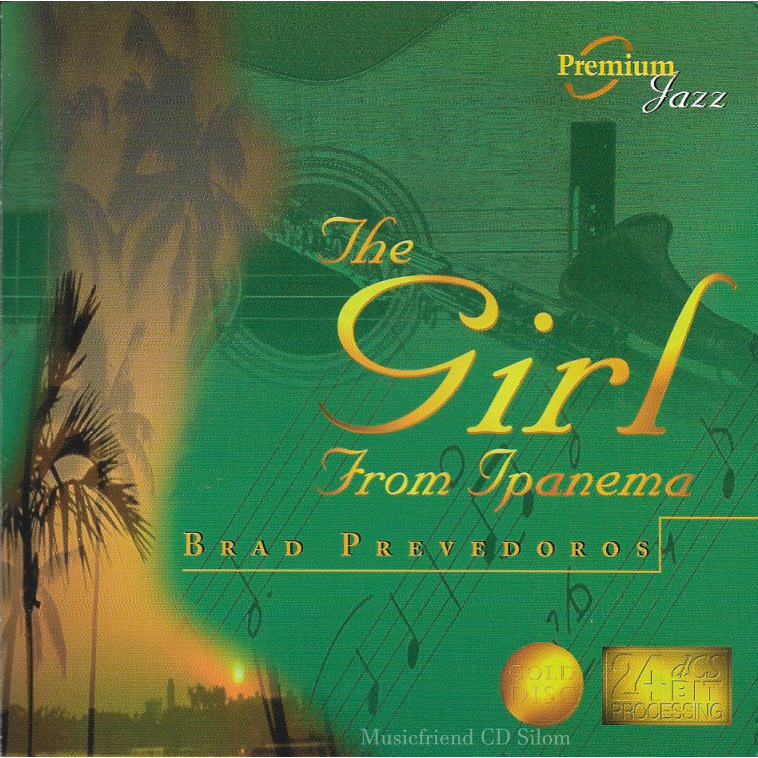 CD,Brad Prevedoros - The Girl From Ipaneme (Gold CD)(24Bit)(instrumental)(1999)