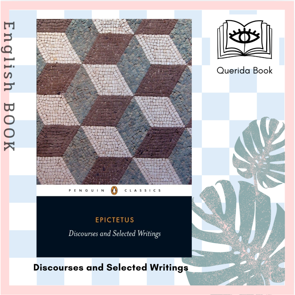 [Querida] หนังสือภาษาอังกฤษ Discourses and Selected Writings (Penguin Classics) by Epictetus, Robert Dobbin