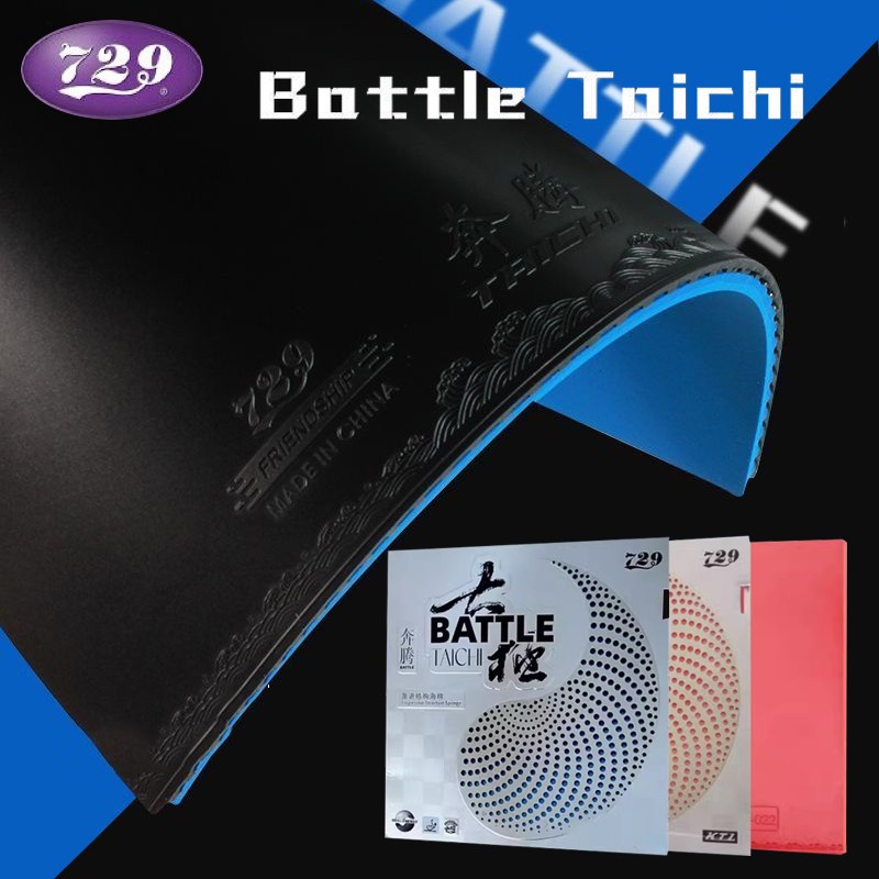 ยางปิงปอง 729  Battle Taichi ฟองน้ำความนิ่มแข็ง2ระดับ เทคโนโลยีใหม่ๆของยางปิงปอง