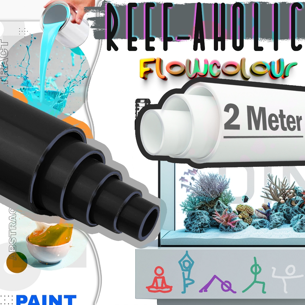 Reef-aholic ท่อ UPVC ขาวและดำ ยาว 2 เมตรเต็ม  ไร้รอยต่อ หล่อแบบยาว ๆ จาก Flowcolour 20 - 50 มม.