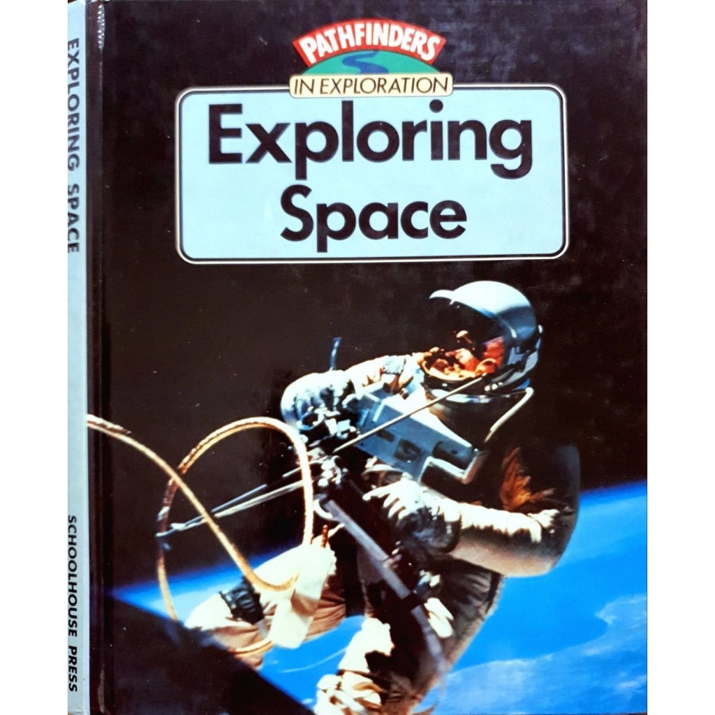 PATHFINDERS IN EXPLORATION - EXPLORING SPACE by Schoolhouse Press World Library