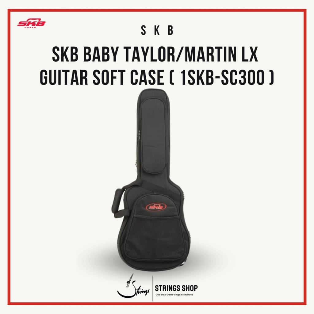 กระเป๋า/เคส กีตาร์โปร่ง SKB Baby Taylor/Martin LX Guitar Soft Case ( 1SKB-SC300 )