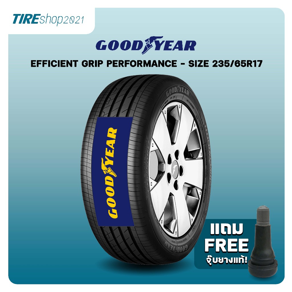 ยางรถกระบะและรถSUV GOODYEAR รุ่นEFFICIENT GRIP PERFORMANCE ขนาด235/65R17 ยางปี2024 (ราคาต่อเส้น) แถม