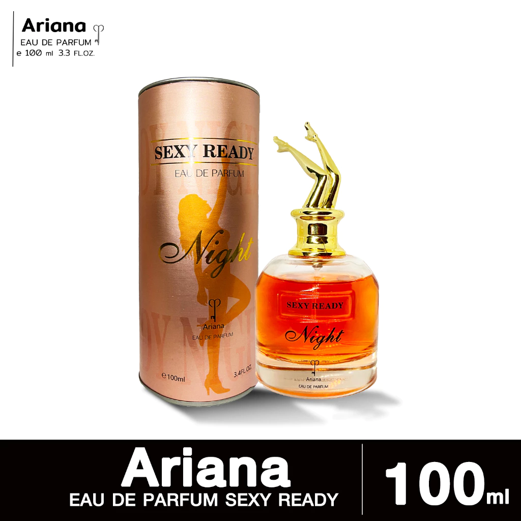 Perfume Ariana EAU DE PARFUM SEXY READY NIGHT 100 ml น้ำหอม อะรีอานา เซ็กส์ซี่ เรดดี ไนท์ 100มล