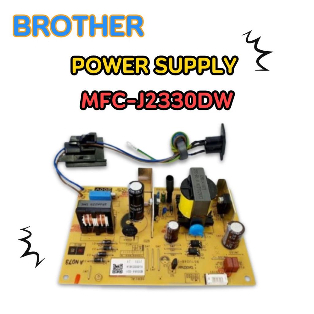 Power Supply Brother MFC-J2330DW/J2730DW/MFC-J2340DW/J2740DW สินค้าใหม่ ของแท้100%จากศูนย์ BROTHER