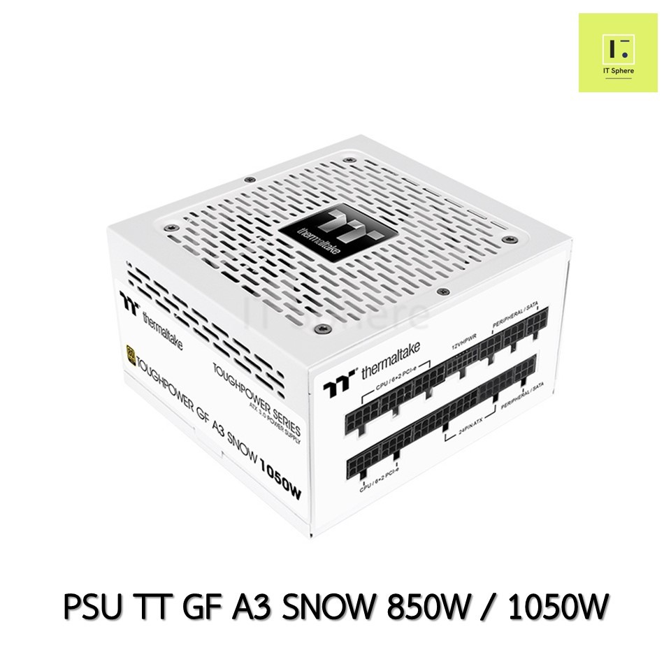 PSU 850W 1050W สีขาว TT GF A3 Snow THERMALTAKE TOUGHPOWER GFA3 850 1050W PS-TPD-0850FNFAGE-N PS-TPD-