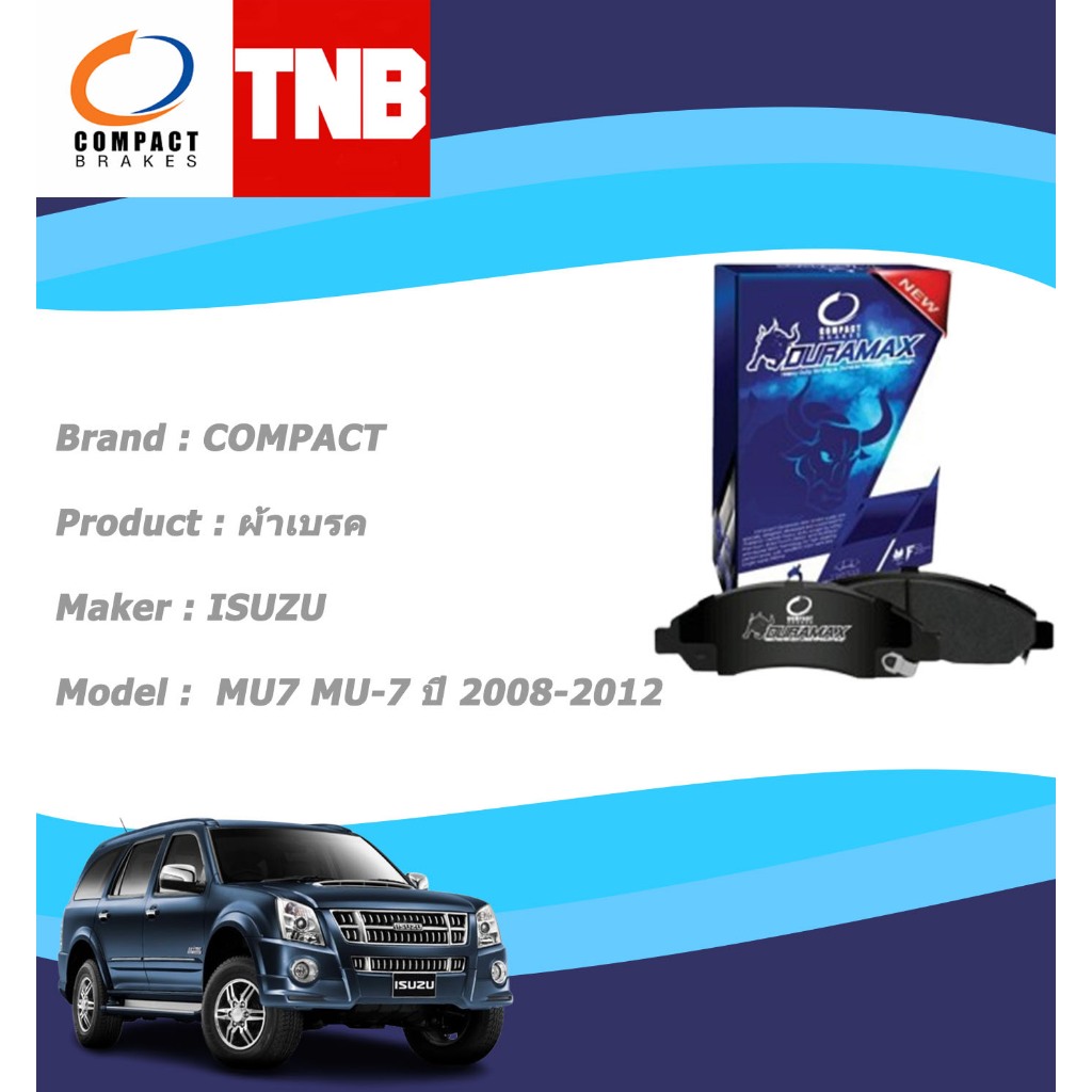 COMPACT DURAMAX เบรกกระทิง ผ้าเบรคหน้า ISUZU MU7 MU-7 อีซูซุ มิวเซเว่น ปี 2008-2012