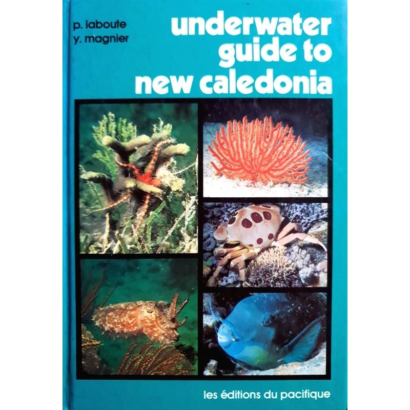 Underwater Guide to Caledonia HC Book, P. Laboute Y Magnier