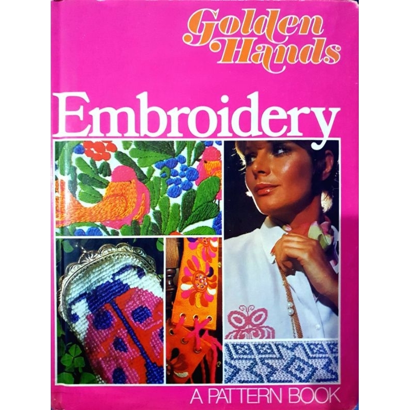 Embroidery: A Golden Hands Pattern Book, 1972