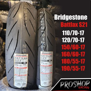 ยาง Bridgestone Battlax S21 ขนาด 110 150 120 160 180 190 Nin…