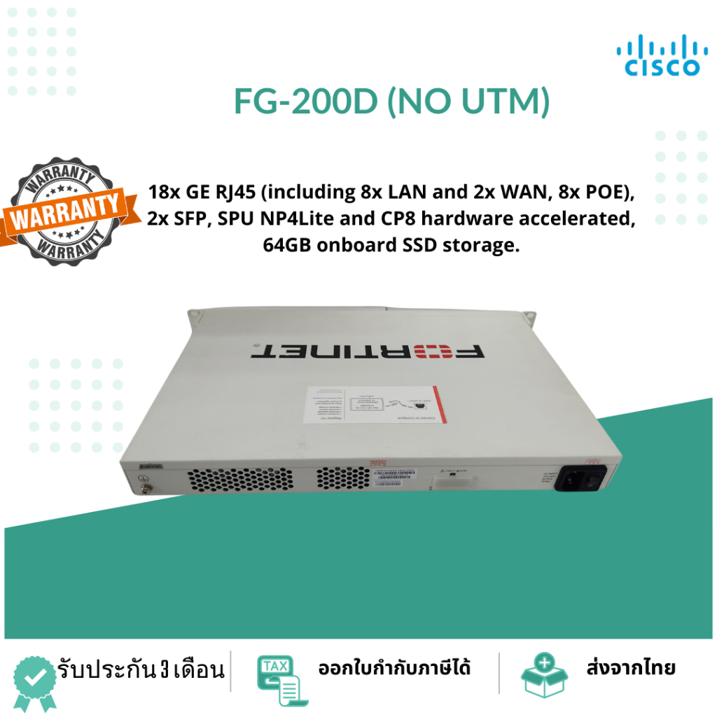FG-200D-POE (No UTM)18x GE RJ45 (including 8x LAN and 2x WAN, 8x POE), 2x SFP, SPU NP4Lite and CP8 h