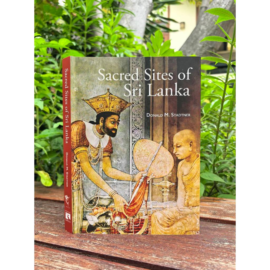 SACRED SITES OF SRI LANKA  Donald M. Stadtner
