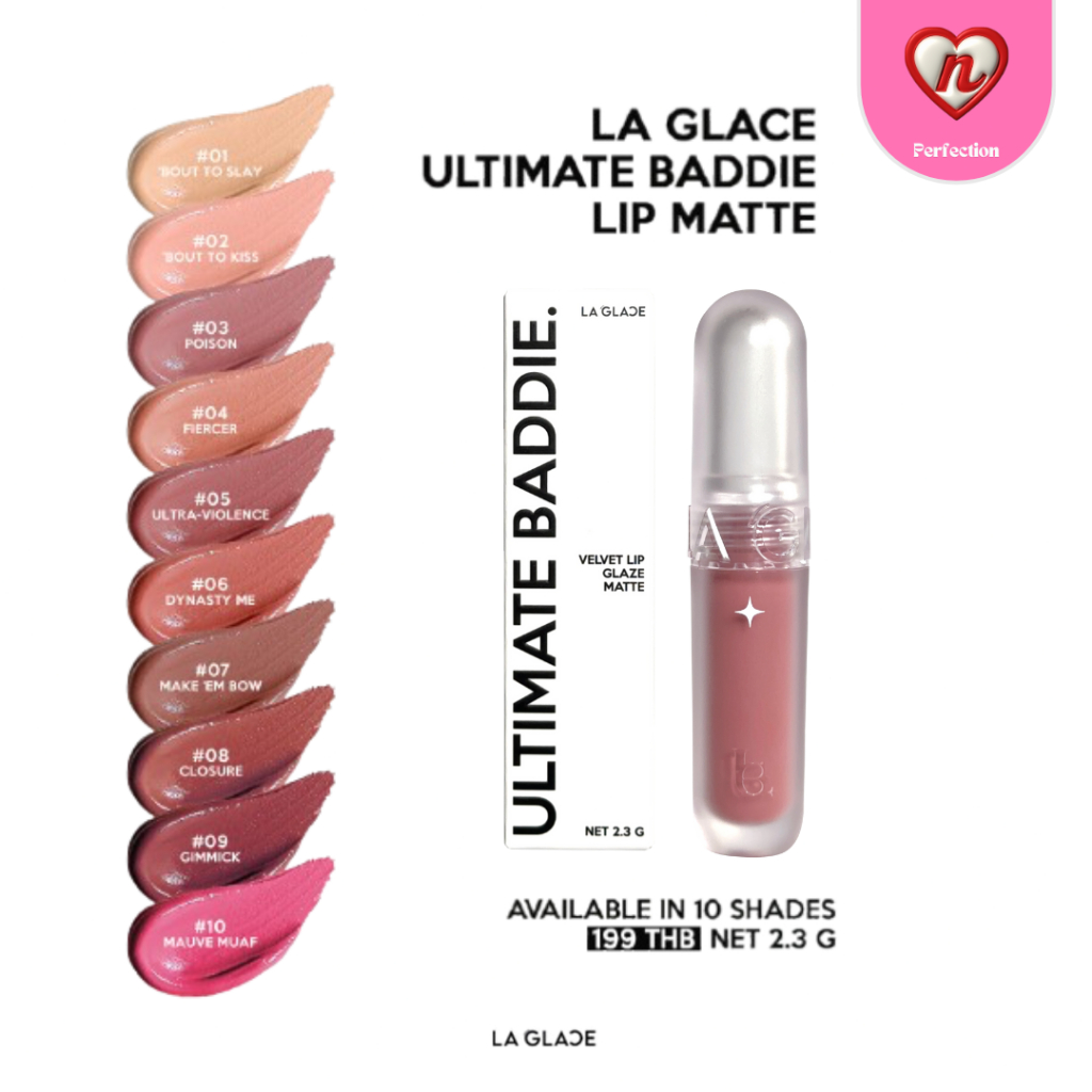 LA GLACE ULTIMATE BADDIE LIP MATTE | ลิปแมทลากลาส 10 เฉดสี เนื้อนุ่ม soft matte เบลอร่องปาก กลบปากคล้ำ ผสมได้หลายลุค