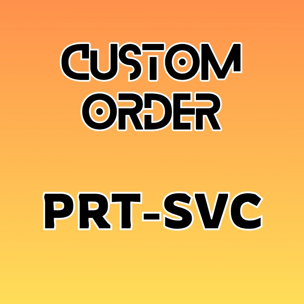 [Custom Order] PRT-SVC - 2