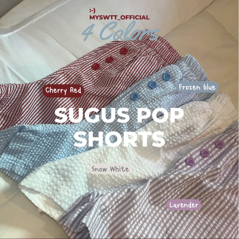 MYSWTT - SUGUS POP SHORT PANTS