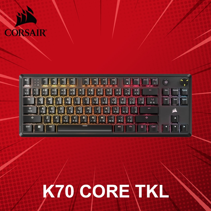 คีย์บอร์ด Corsair รุ่น K70 CORE TKL (ภาษาไทย) ประกันศูนย์ 2 ปี