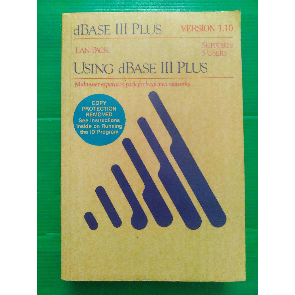 dBASE III PLUS VERSION 1.10 USING dBASE III PLUS