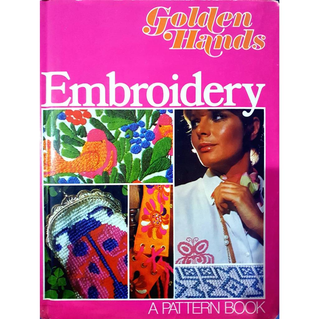 Embroidery: A Golden Hands Pattern Book, 1972